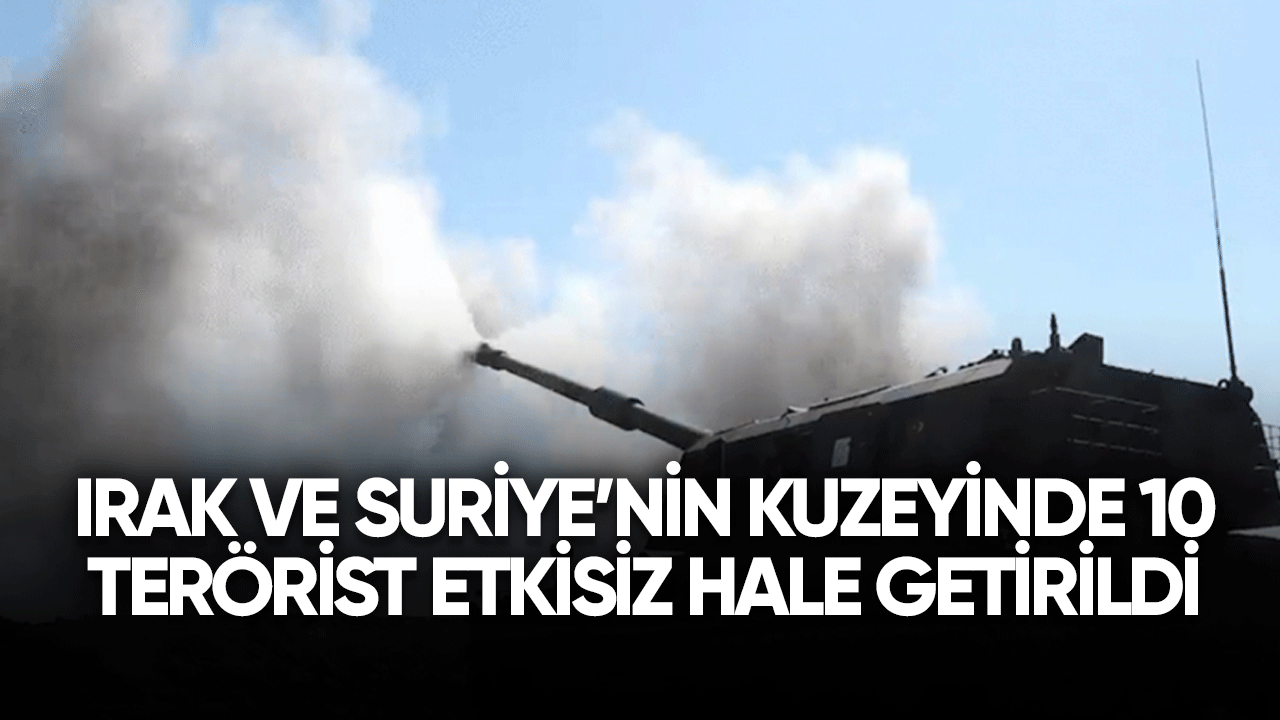 Irak ve Suriye'nin kuzeyinde 10 terörist etkisiz hale getirildi