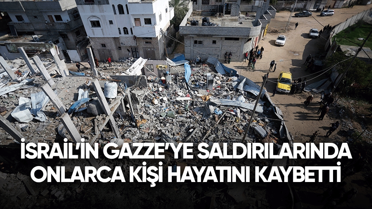 İsrail'in Gazze Şeridi'ne saldırılarında onlarca kişi öldü