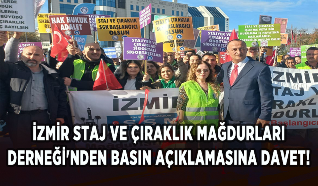 İzmir Staj ve Çıraklık Mağdurları Derneği'nden basın açıklamasına davet!