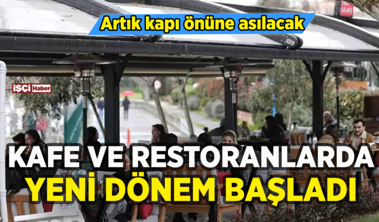 Kafe ve restoranlarda yeni dönem: Artık girişe asılacak