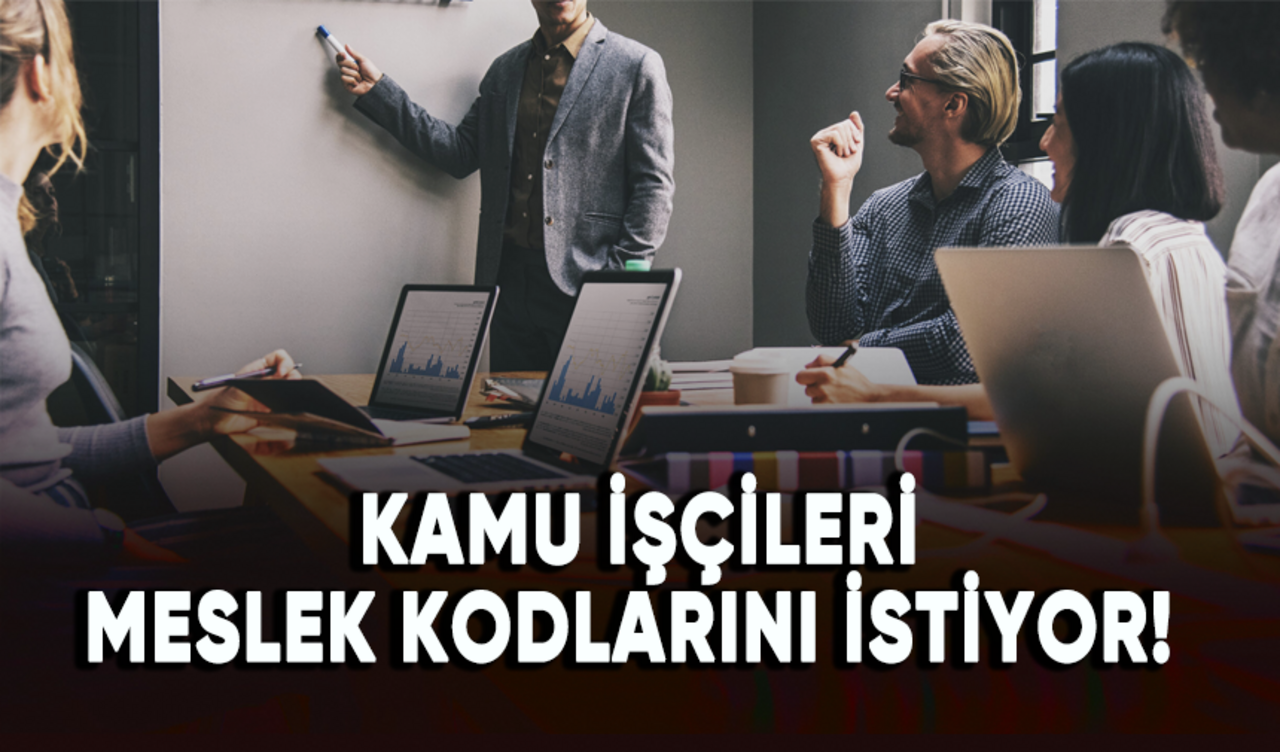 Kamu işçileri meslek kodlarını istiyor!