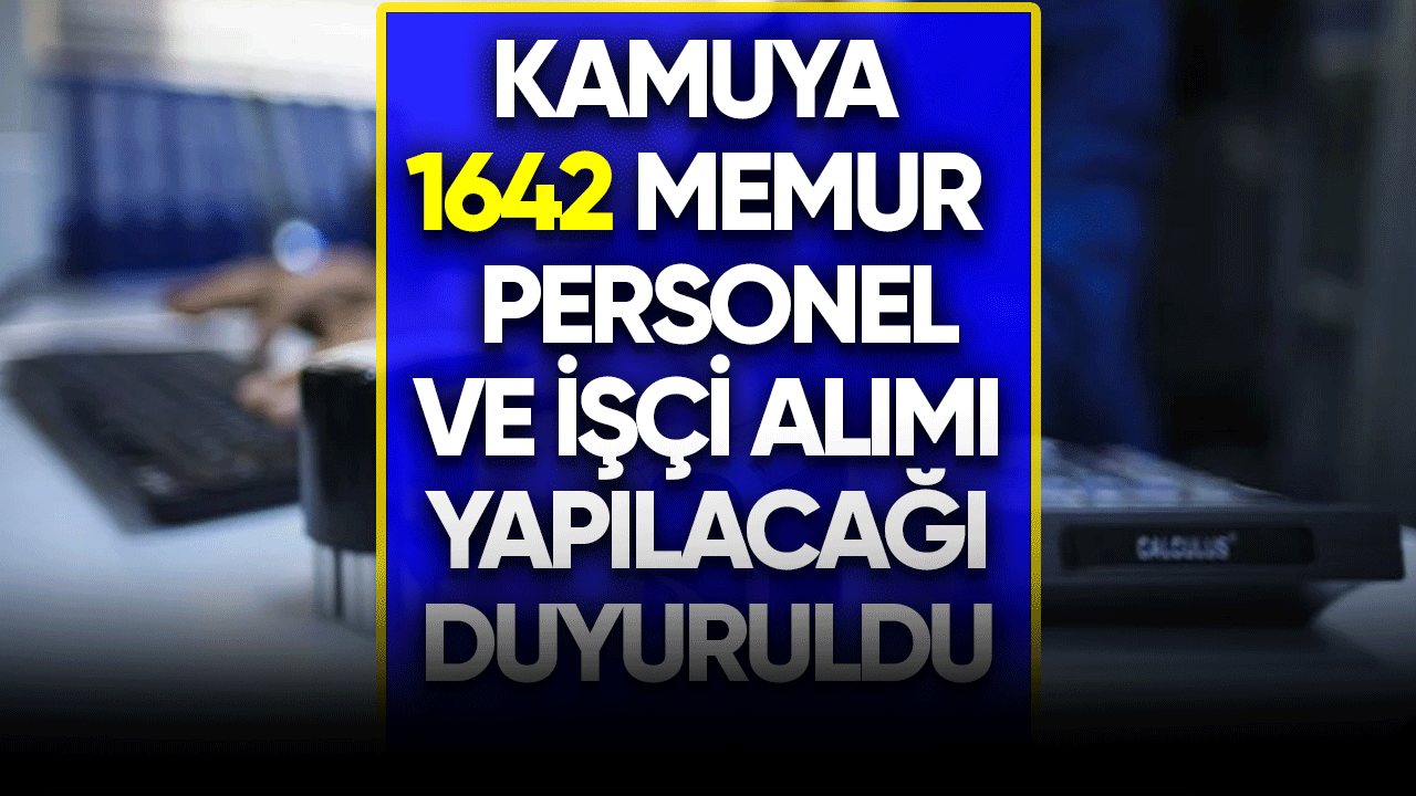 Kamuya 1642 memur personel ve işçi alımı başladı