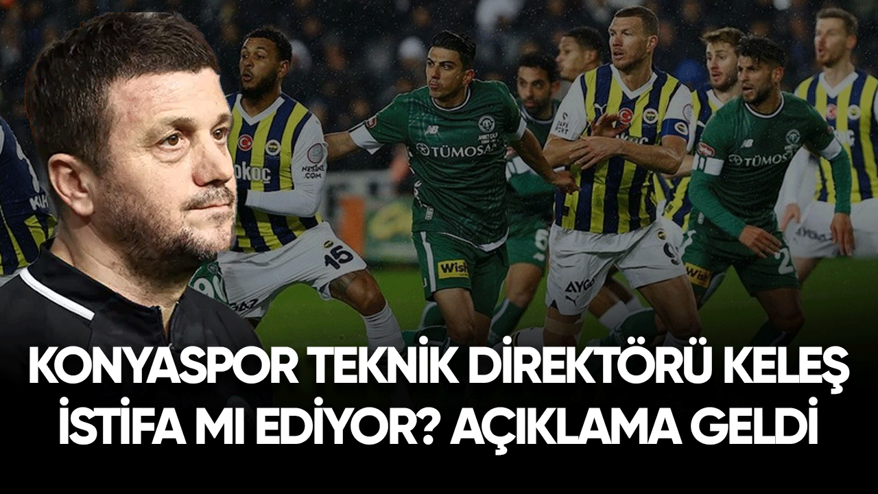 Konyaspor Teknik Direktörü Keleş istifa mı ediyor! Açıklama yaptı