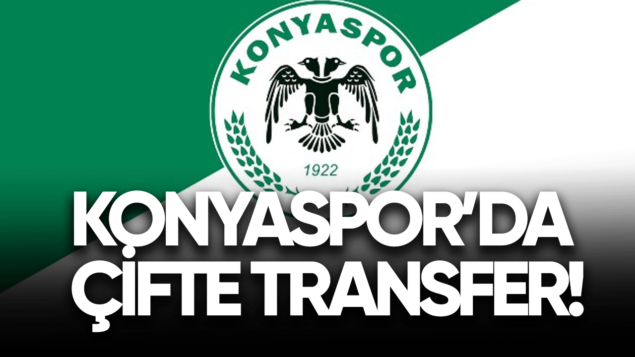 Konyaspor'da çifte transfer!