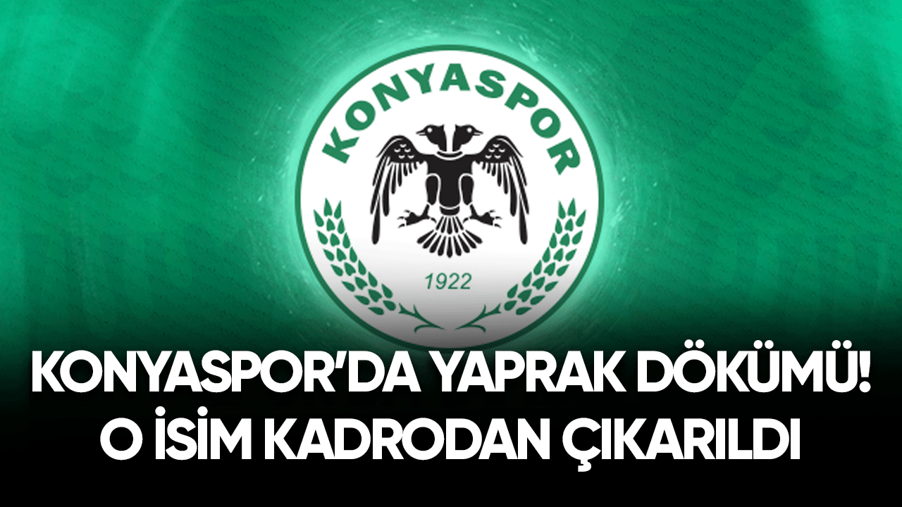 Konyaspor’da yaprak dökümü! O isim kadrodan çıkarıldı