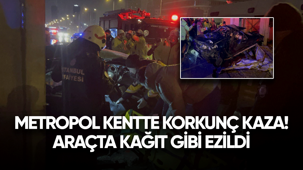 Metropol kentte korkunç kaza! Araçta kağıt gibi ezildi!