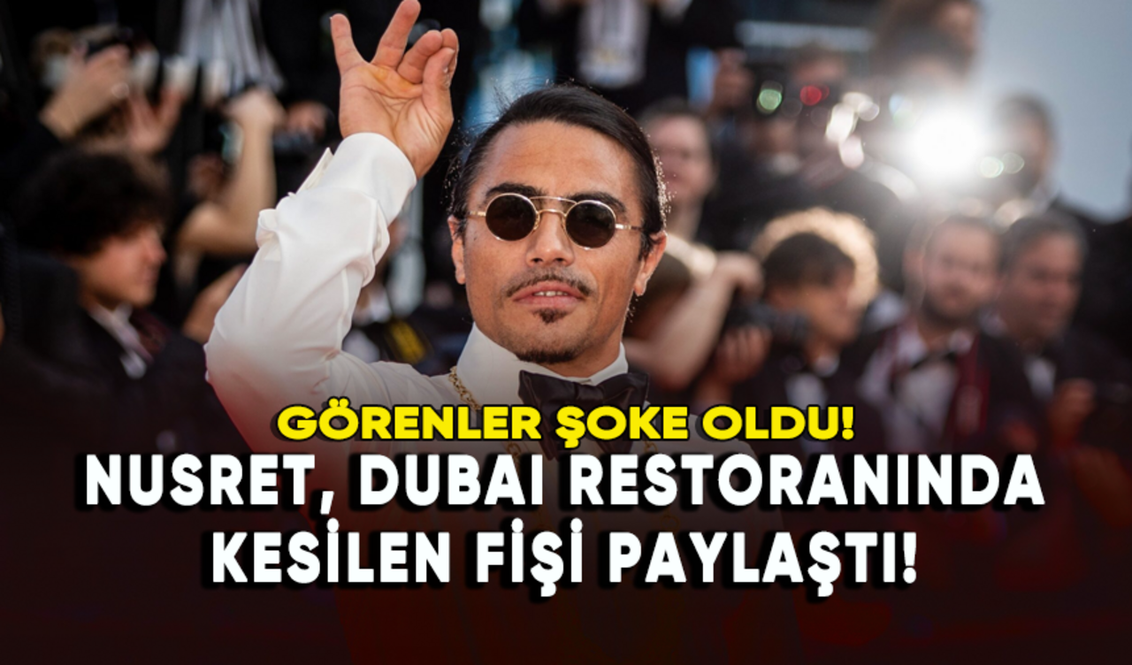 Nusret, Dubai restoranında kesilen fişi paylaştı! Görenler şoke oldu