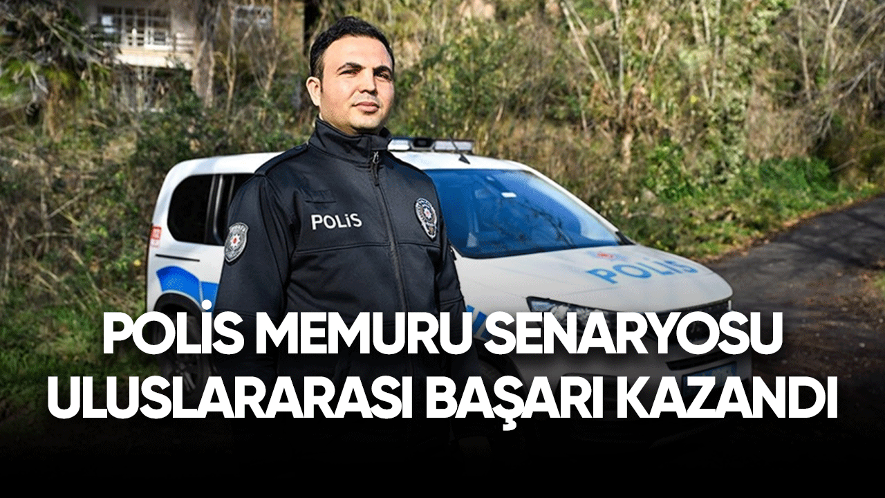 Polis memuru senaryosu uluslararası başarı kazandı