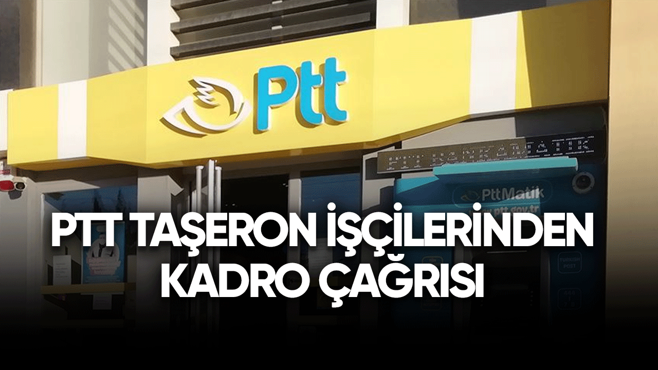 PTT taşeron işçilerinden kadro çağrısı