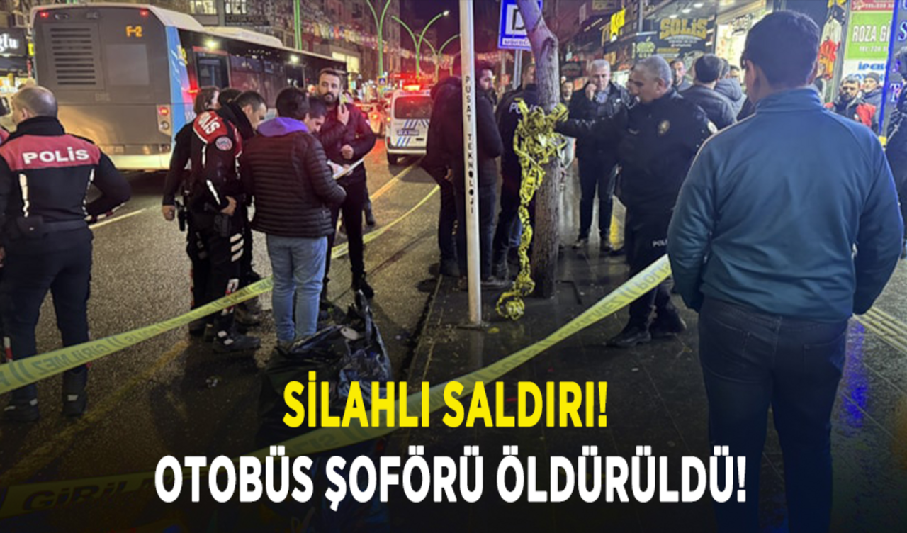 Silahlı saldırı! otobüs şoförü öldürüldü!