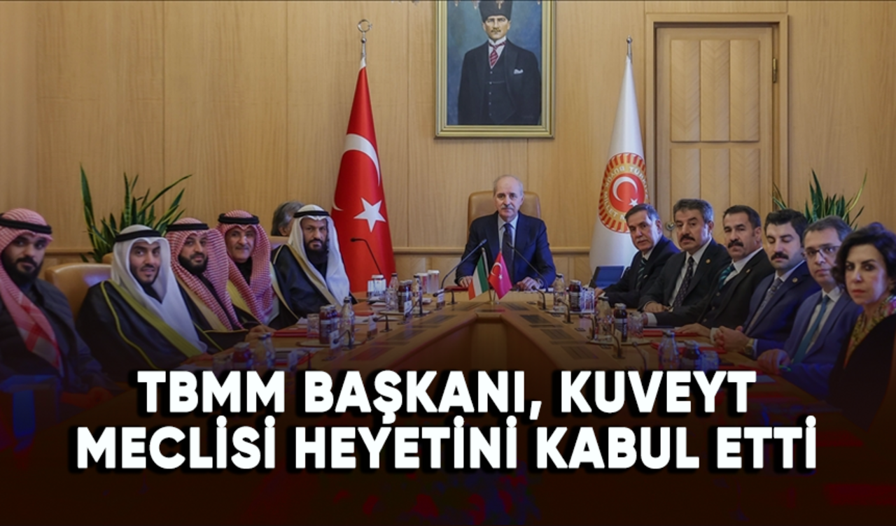 TBMM Başkanı Kurtulmuş, Kuveyt Meclisi heyetini kabul etti