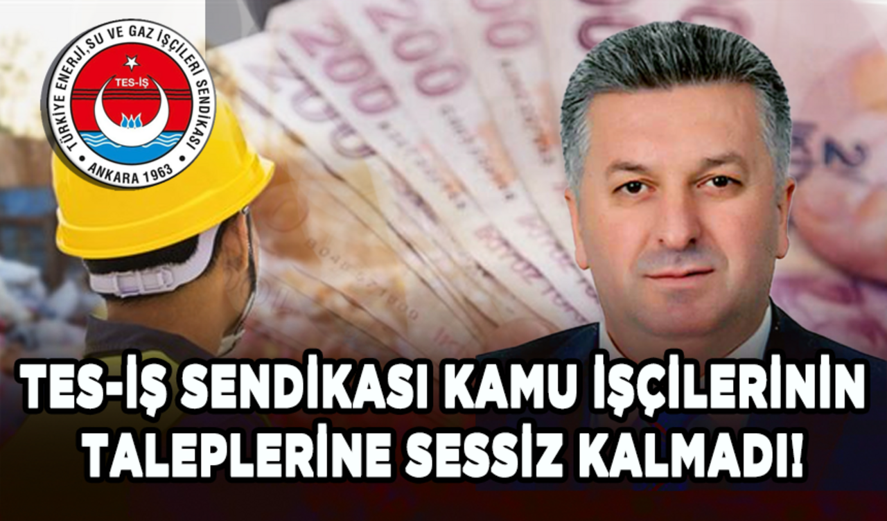 TES-İŞ Sendikası kamu işçilerinin taleplerine sessiz kalmadı!