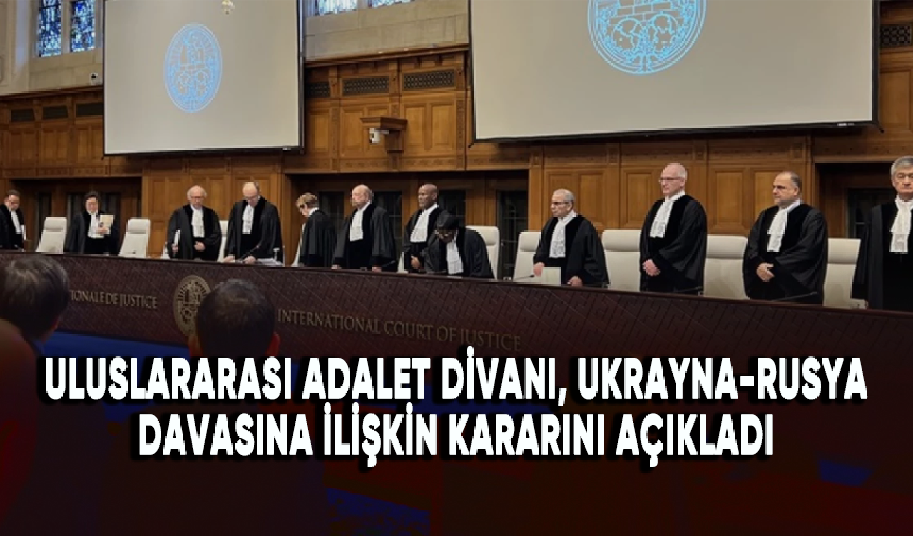 Uluslararası Adalet Divanı, Ukrayna-Rusya arasındaki davaya ilişkin nihai kararını açıkladı