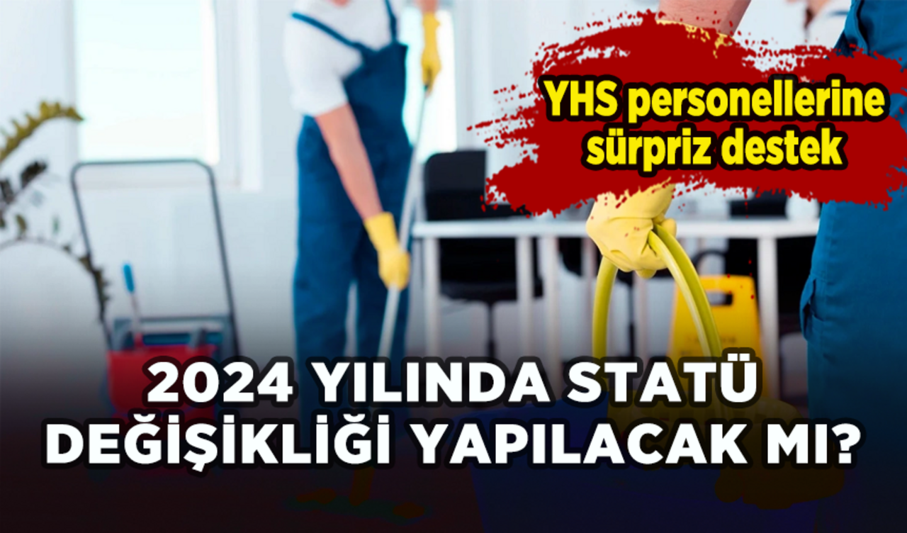 YHS personellerine sürpriz destek: 2024 yılında statü değişikliği yapılacak mı?