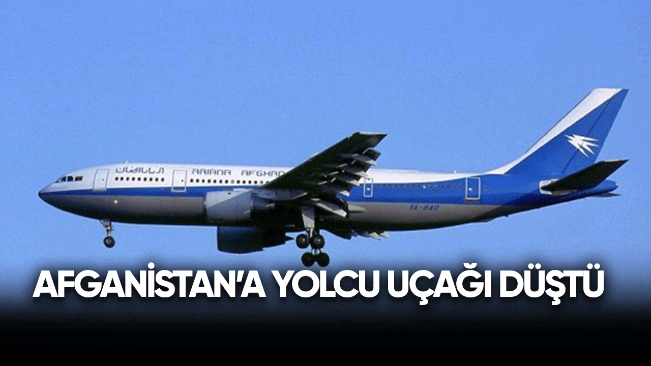 Yolcuları taşıyan uçak Afganistan'a düştü