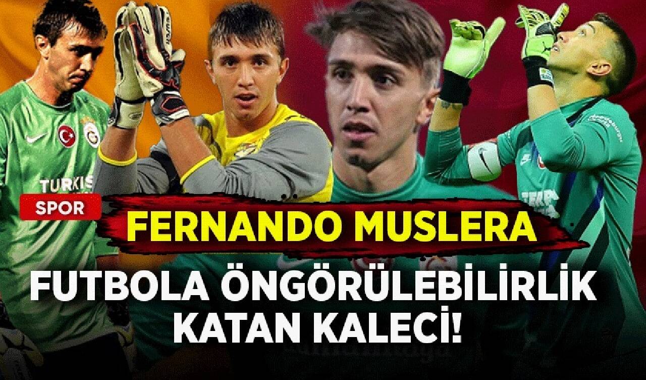 Futbola öngörülebilirlik katan kaleci: Fernando Muslera!