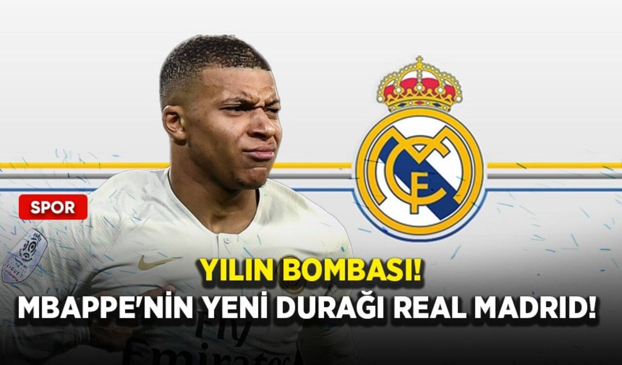 Yılın bombası! Mbappe'nin yeni durağı Real Madrid!