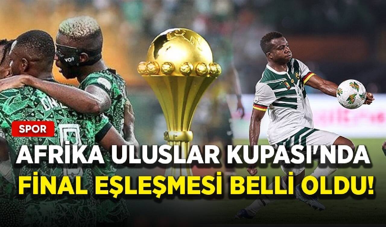 Afrika Uluslar Kupası'nda final eşleşmesi belli oldu!