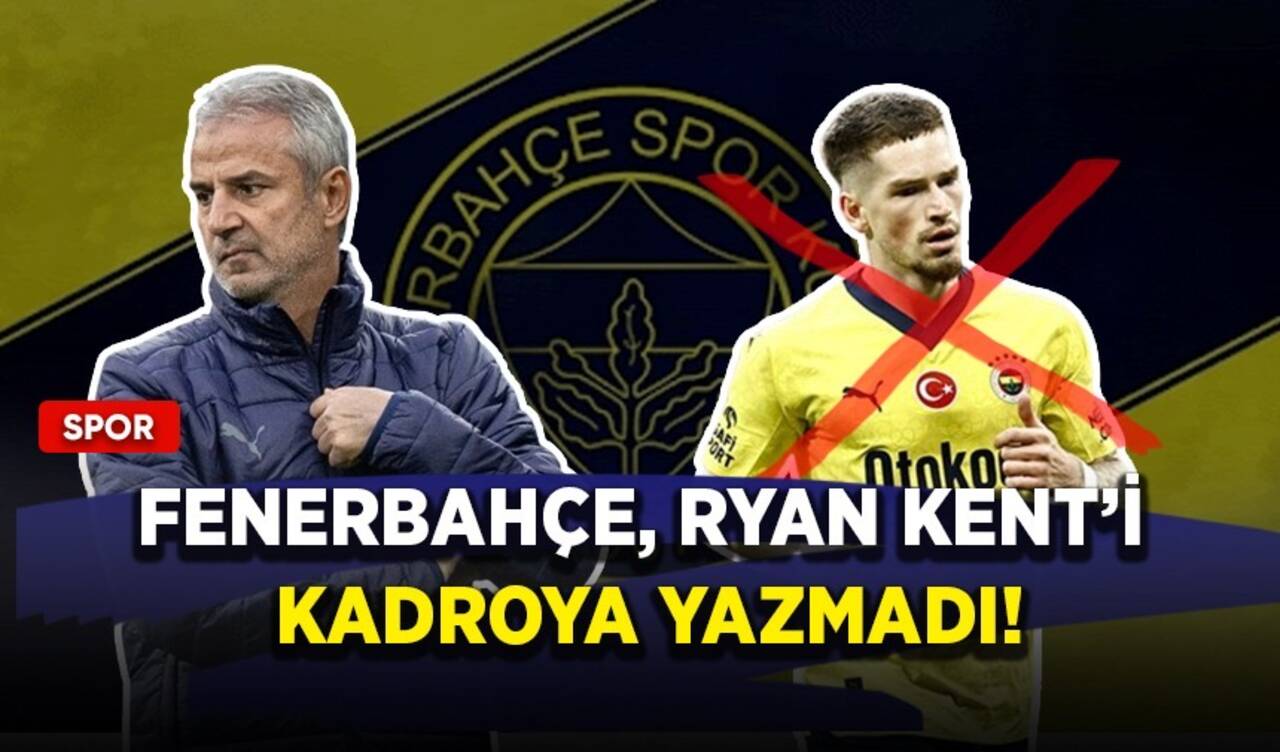 Fenerbahçe, Ryan Kent'i kadroya yazmadı!