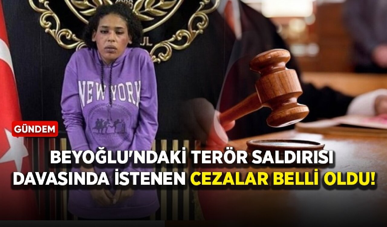 Beyoğlu'ndaki terör saldırısı davasında istenen cezalar belli oldu