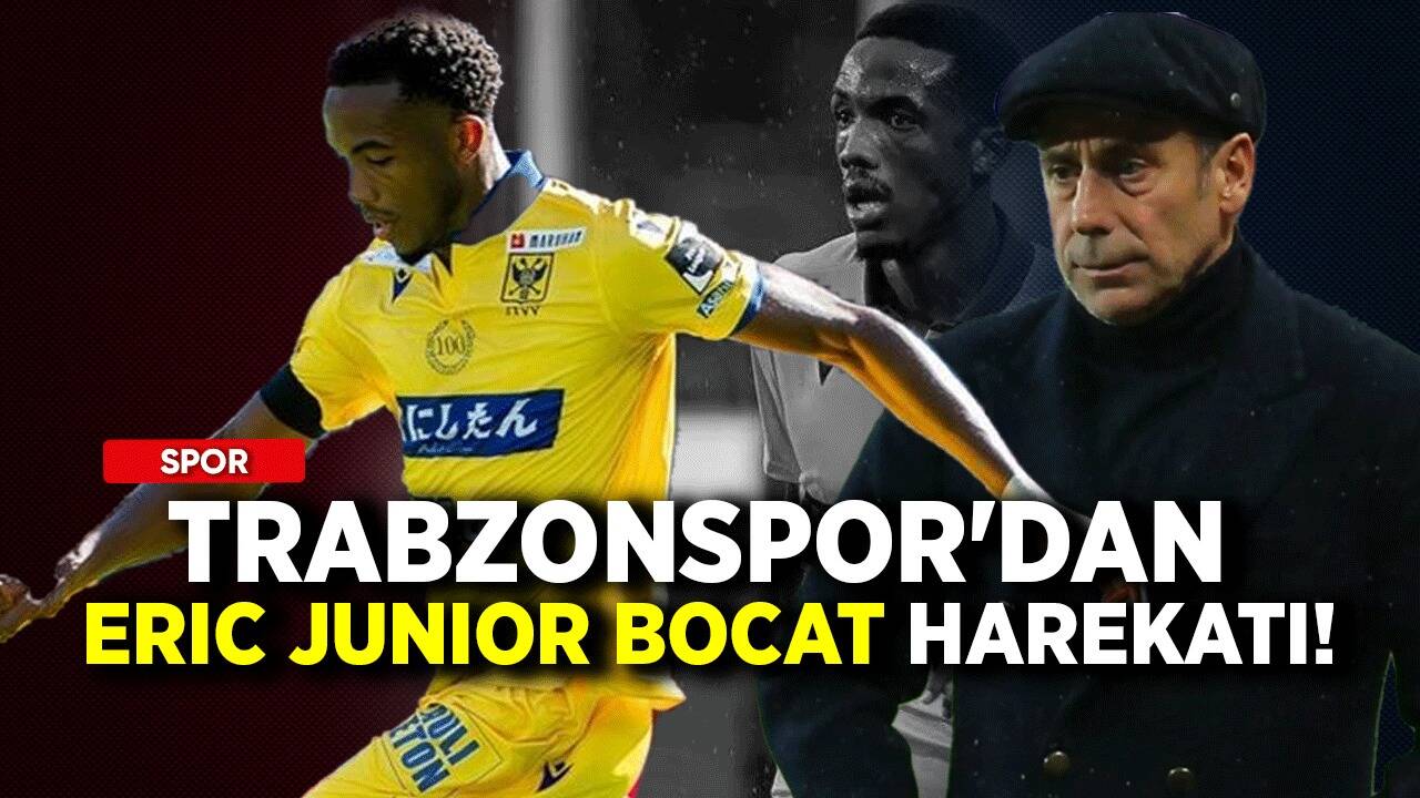 Trabzonspor'dan Eric Junior Bocat harekatı!