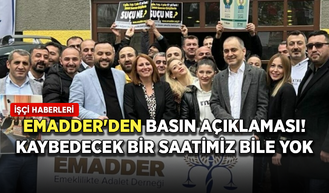 EMADDER'den emeklilikte adalet için basın açıklaması: Kaybedecek bir saatimiz bile yok