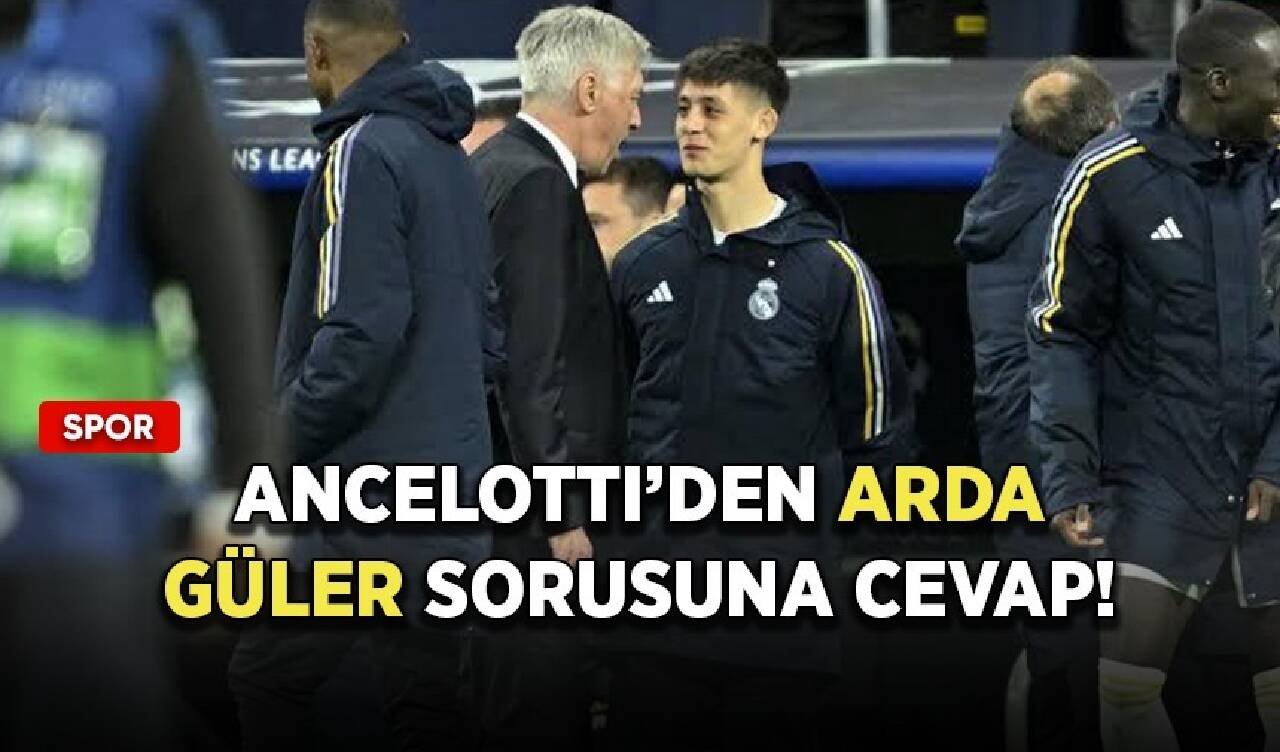 Ancelotti’den Arda Güler sorusuna cevap!