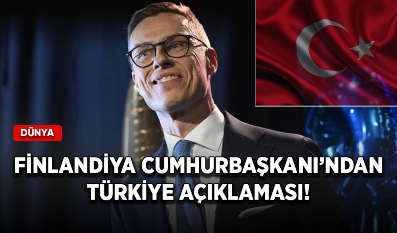 Finlandiya Cumhurbaşkanı’ndan Türkiye açıklaması