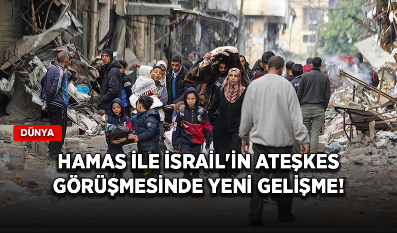 Hamas ile İsrail'in ateşkes görüşmesinde yeni gelişme!