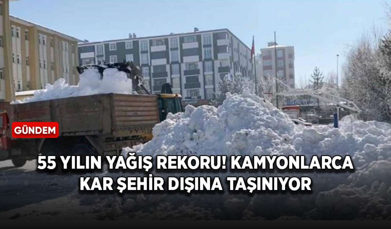 55 yılın yağış rekoru! Kamyonlarca kar şehir dışına taşınıyor