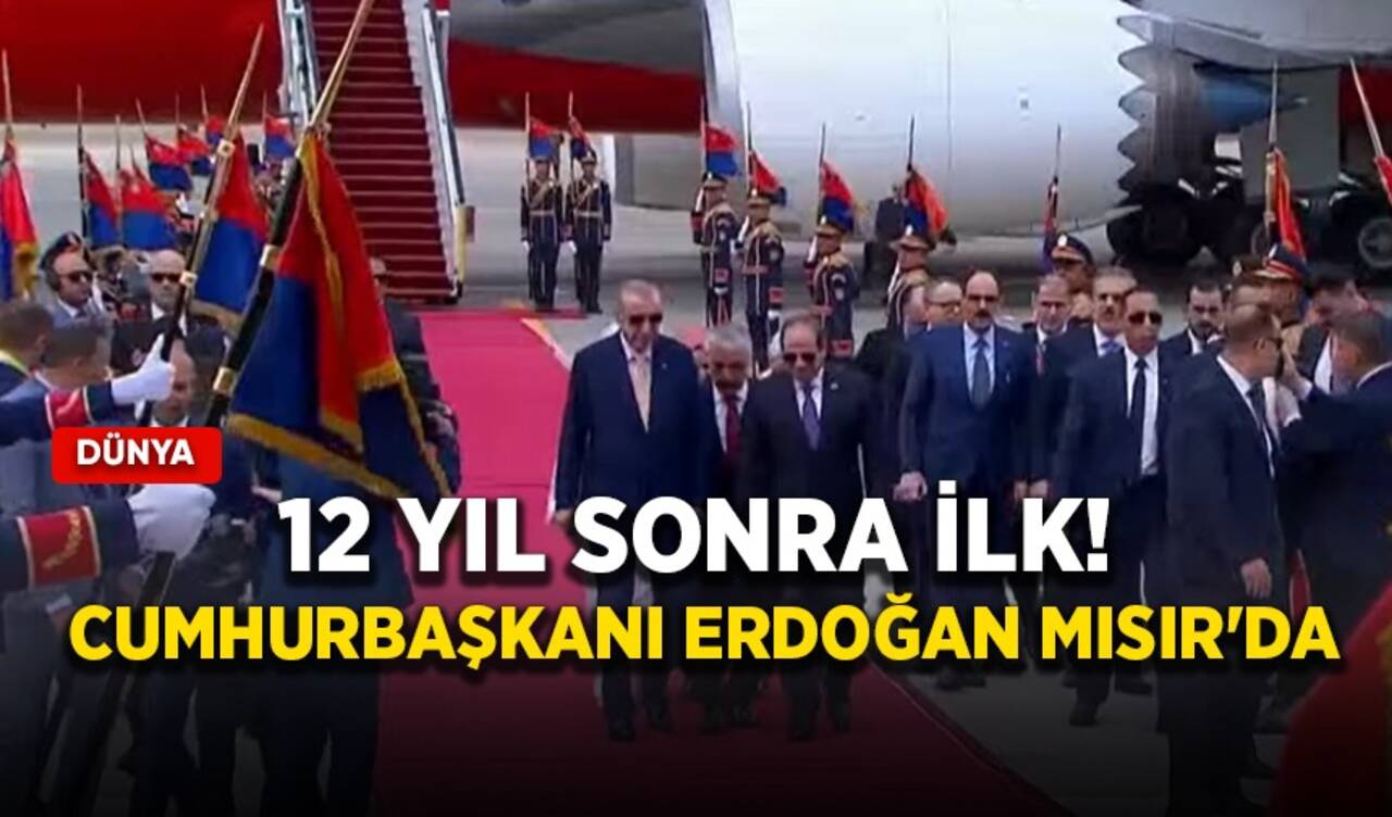 12 yıl sonra ilk! Cumhurbaşkanı Erdoğan Mısır'da