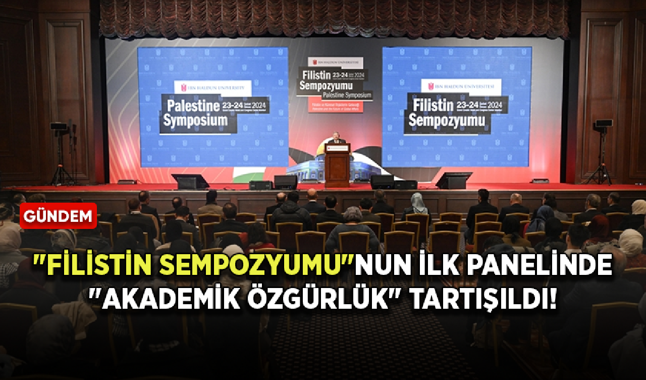 "Filistin Sempozyumu"nun ilk panelinde "akademik özgürlük" tartışıldı!