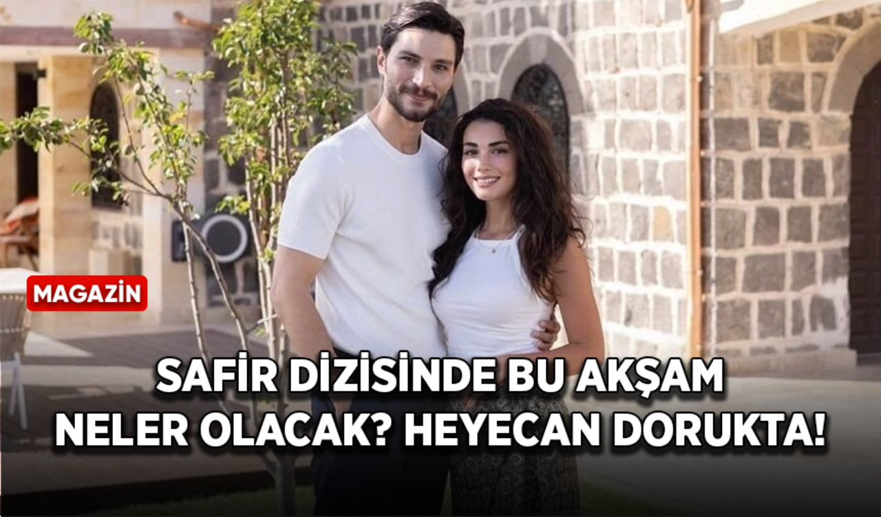 Safir dizisinde heyecan dorukta!