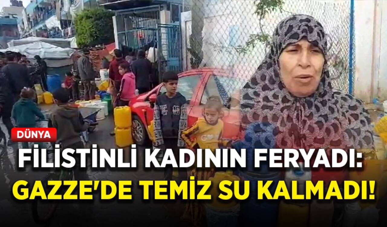 Filistinli kadının feryadı: Gazze'de temiz su yok