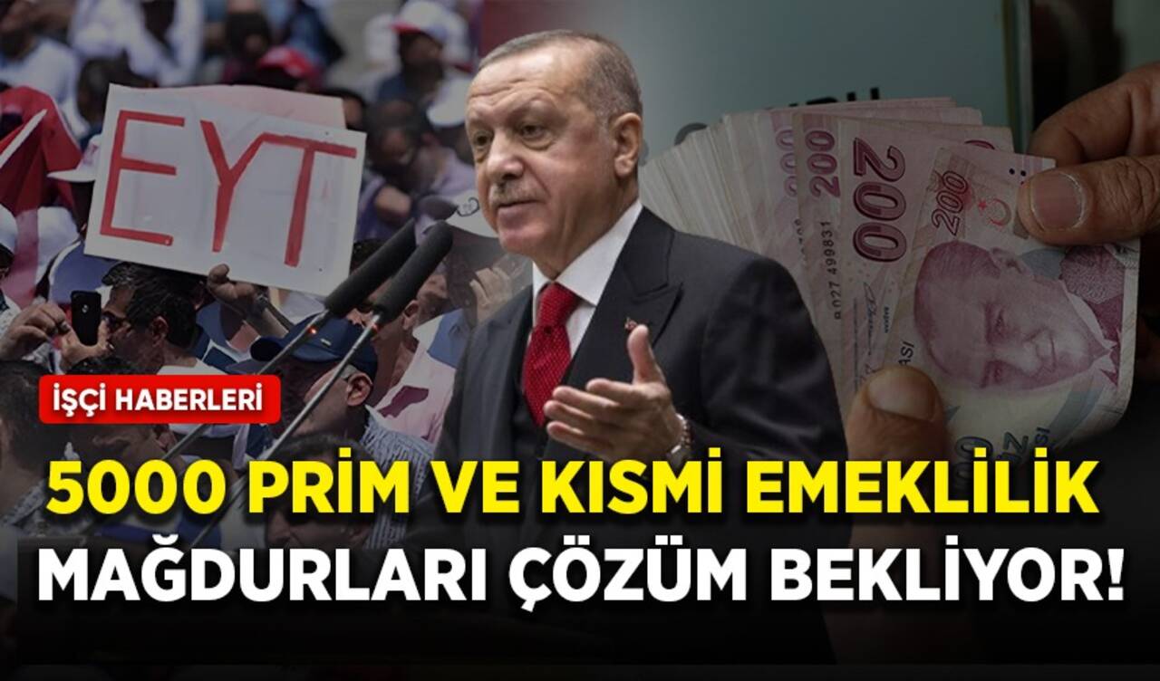 5000 prim günü ve kısmi emeklilik mağdurları çözüm bekliyor!