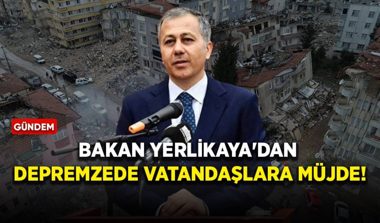 Bakan Yerlikaya: Depremzede vatandaşlarımıza konutlarını teslim edeceğiz