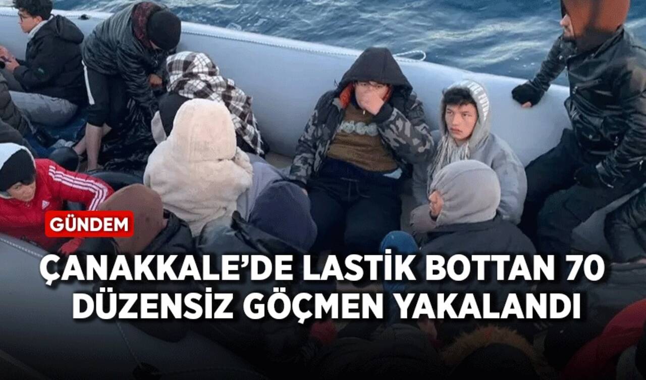 Çanakkale'de lastik bottan 70 düzensiz göçmen kurtarıldı