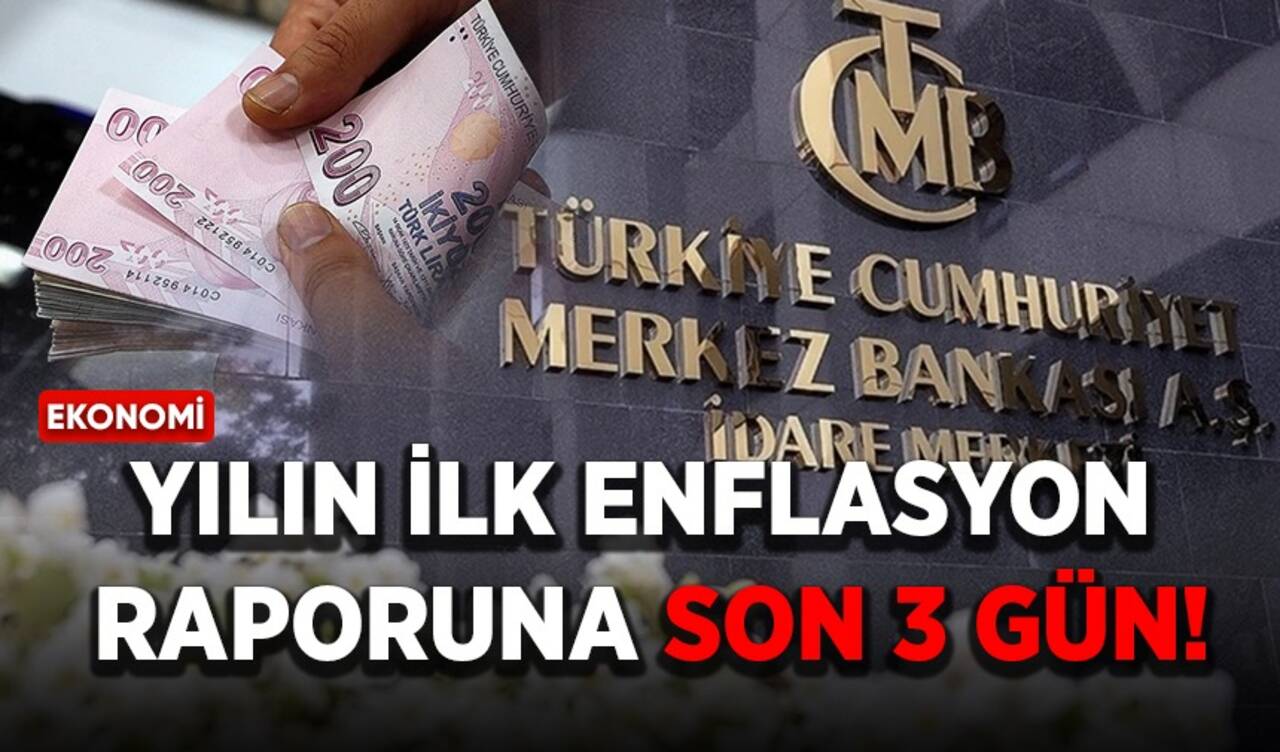 Yılın ilk enflasyon raporuna son 3 gün