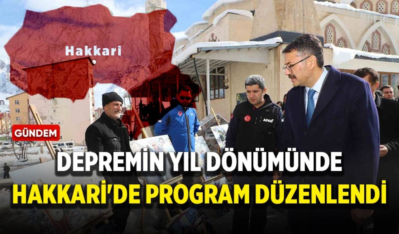 Depremin yıl dönümünde Hakkari'de program düzenlendi