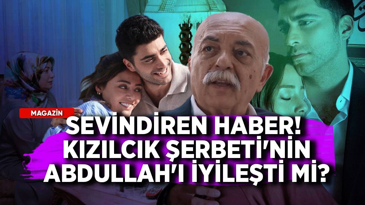 Sevindiren gelişme! Kızılcık Şerbeti'nin Abdullah'ı yoğun bakımdan çıktı mı?