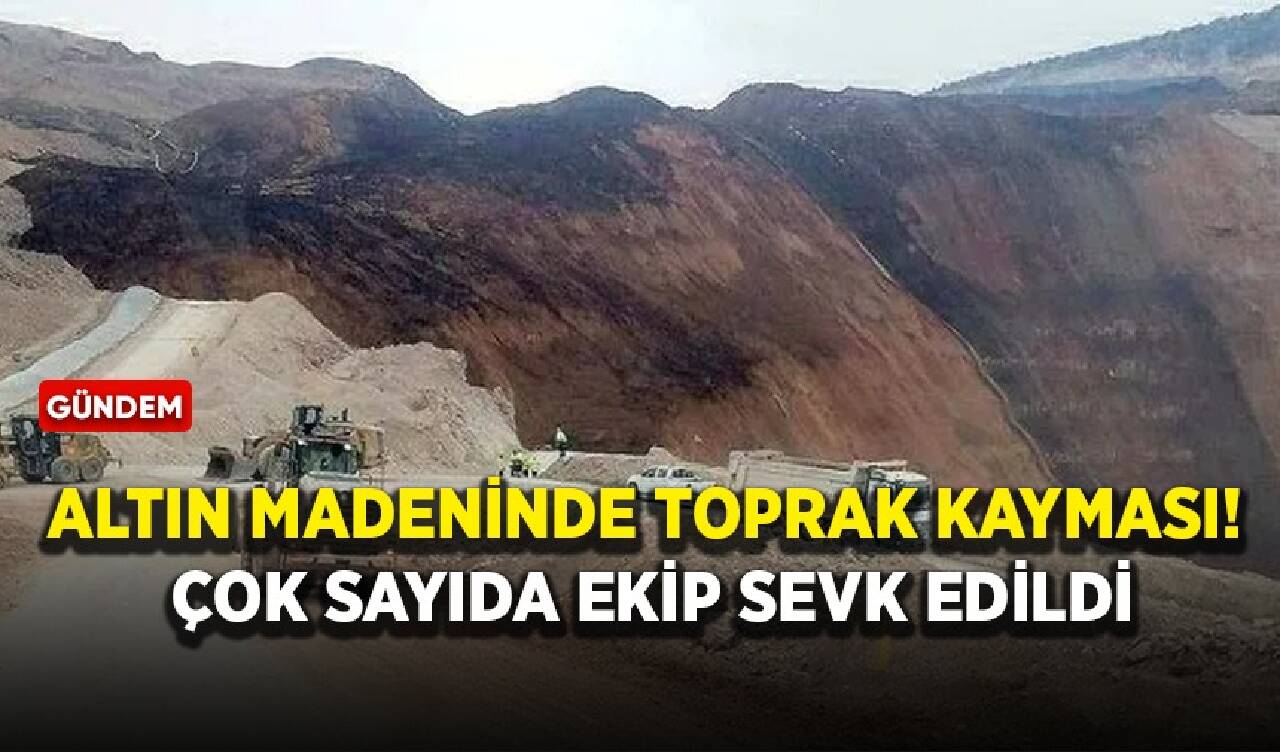 Erzincan'da altın madeni çöktü! Toprak altında kalanlar var!