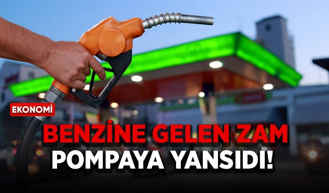 Benzine gelen zam pompaya yansıdı!