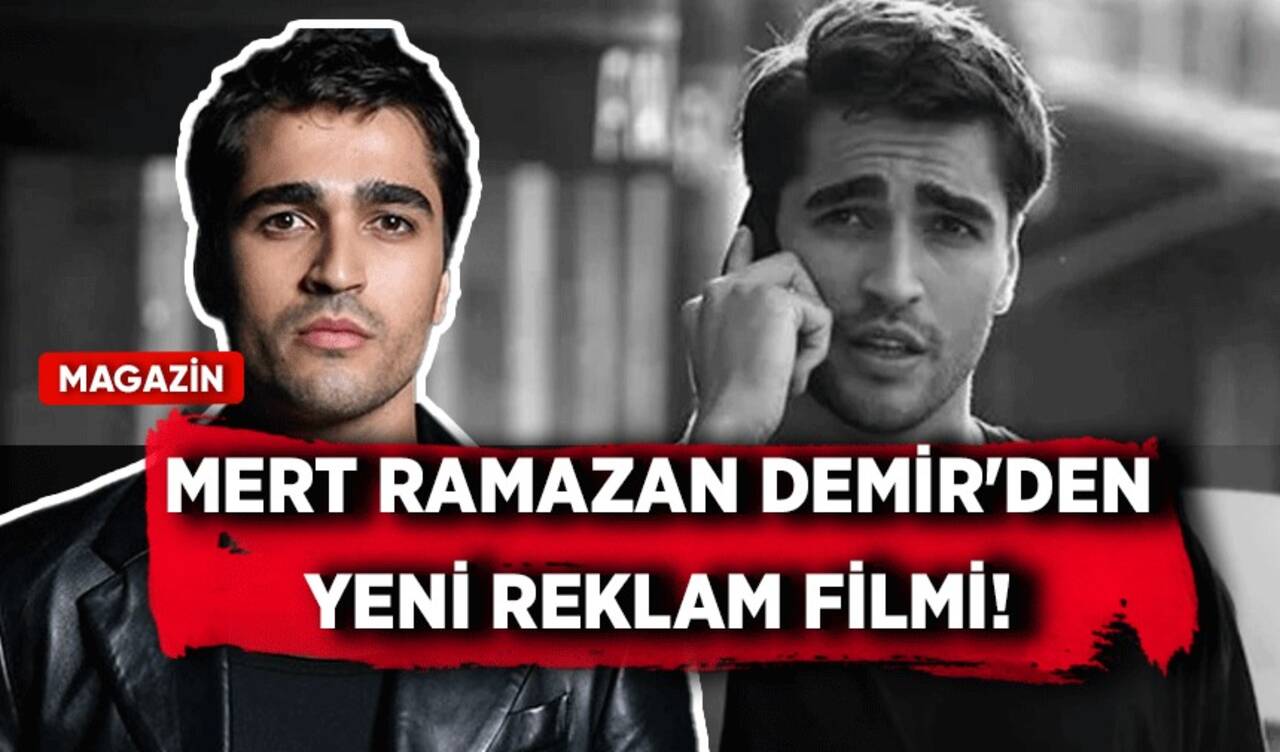 Mert Ramazan Demir'den yeni reklam filmi! Şampuan markasının yüzü oldu