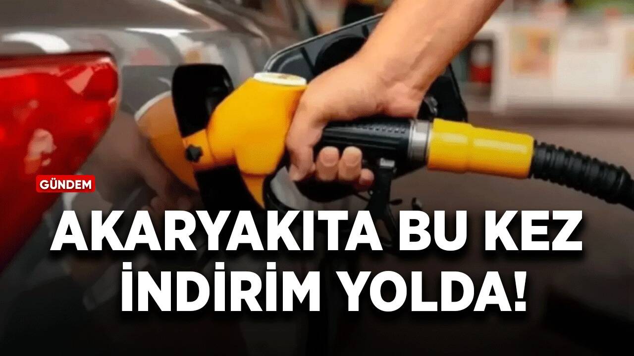 Akaryakıta bu kez indirim yolda!