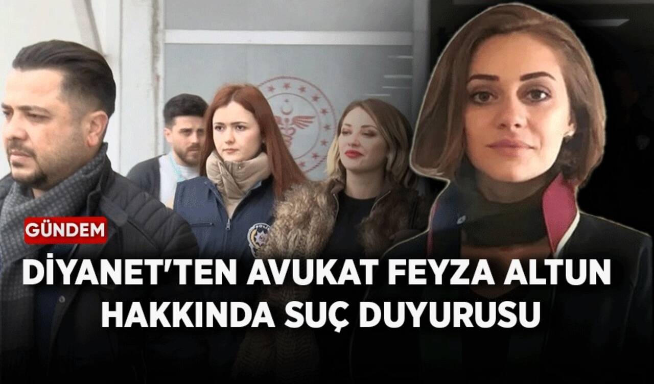 Diyanet, Feyza Altun hakkında suç duyurusunda bulundu