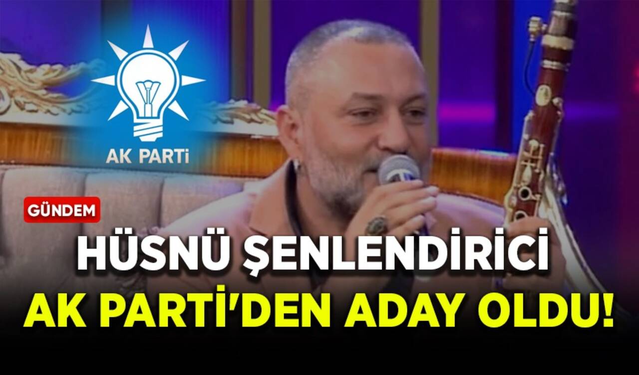 Hüsnü Şenlendirici, AK Parti'den aday olduğunu açıkladı