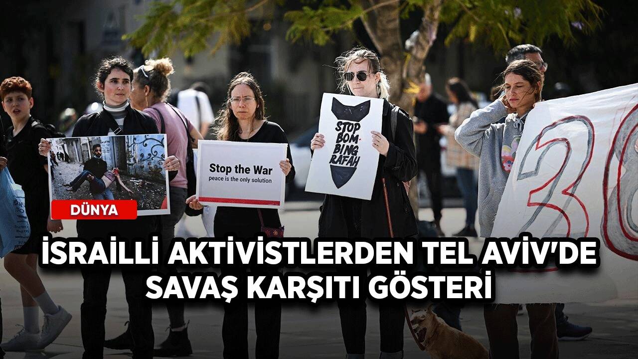 İsrailli aktivistlerden Tel Aviv'de savaş karşıtı gösteri