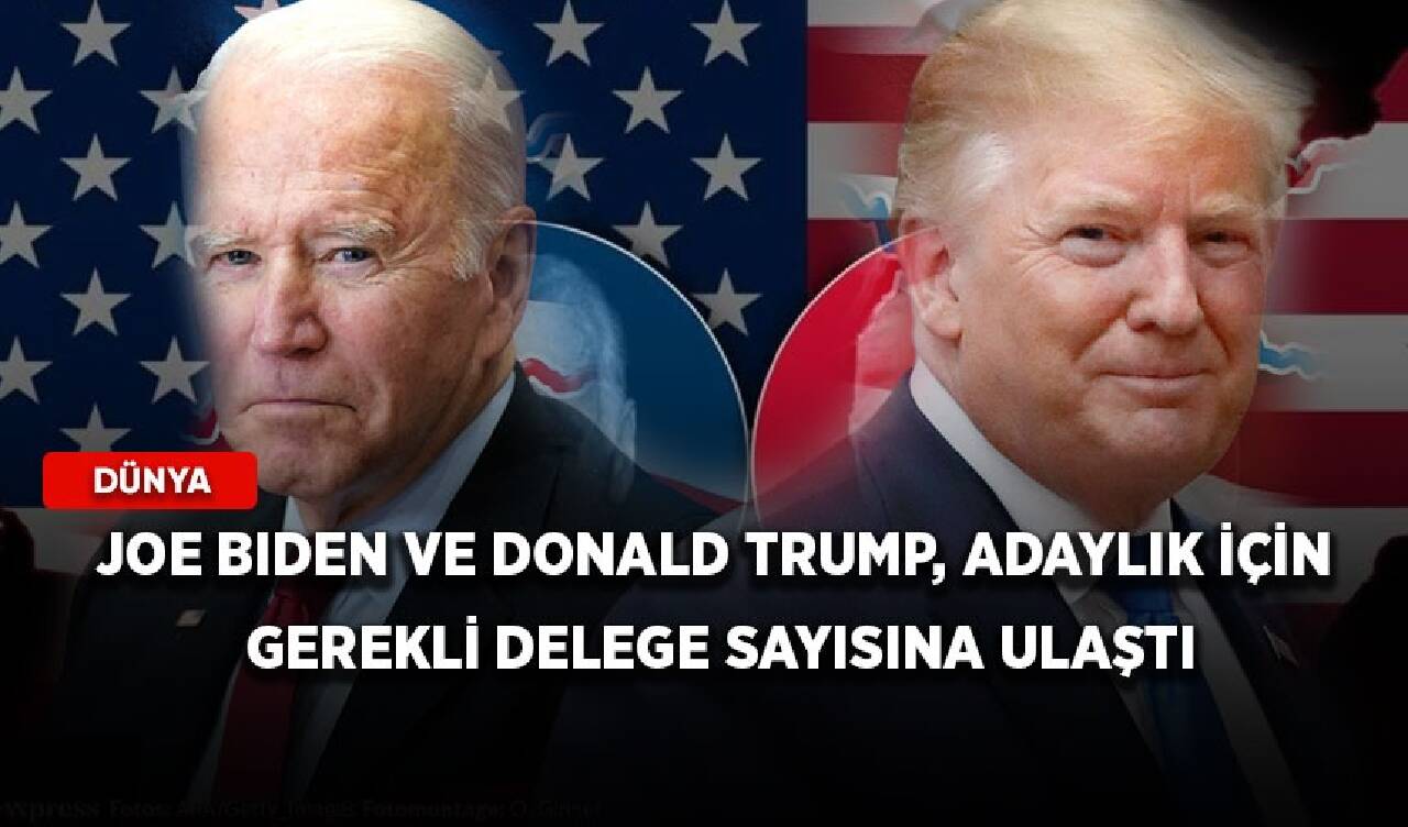 Joe Biden ve Donald Trump, adaylık için gerekli delege sayısına ulaştı