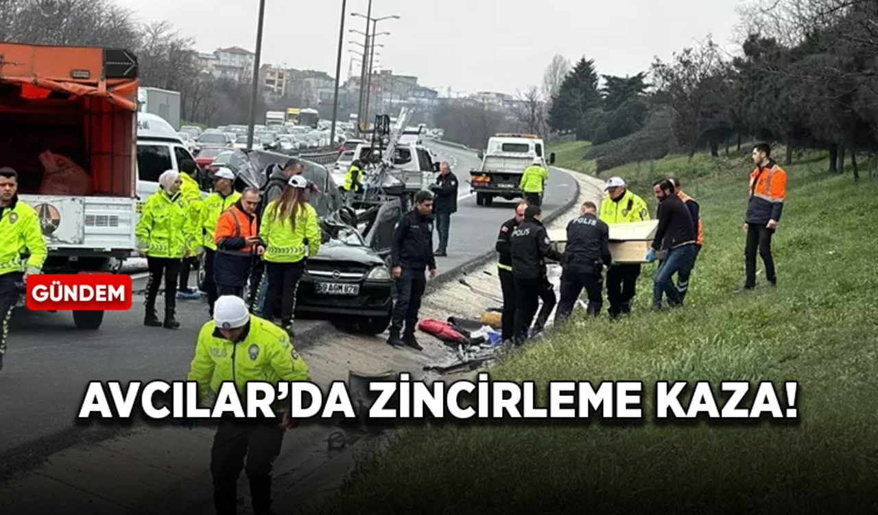 Avcılar’da zincirleme kaza!