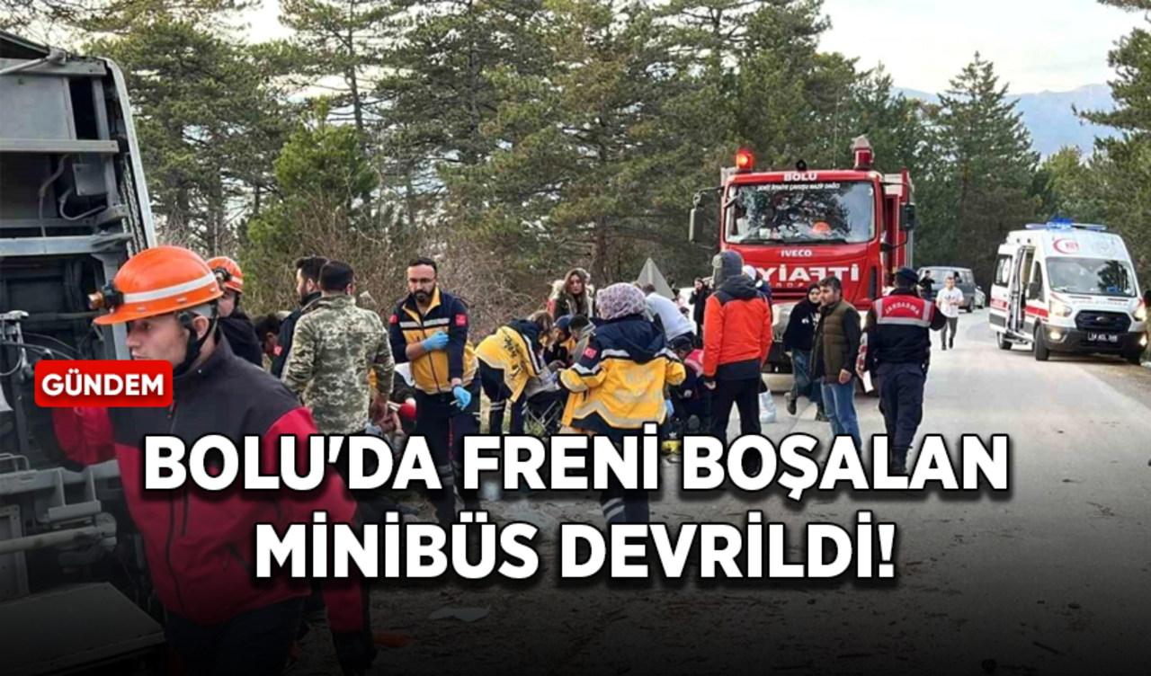 Bolu'da freni boşalan minibüs devrildi! Çok sayıda yaralı var